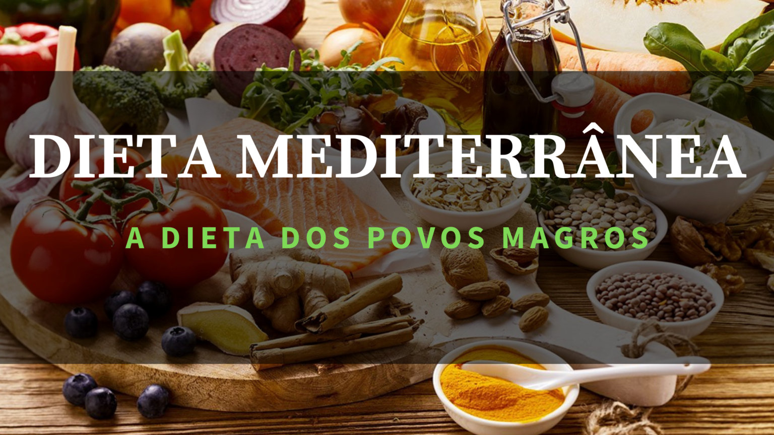 Dieta Mediterrânea Benefícios Para Vida Saudável E Longevidade Saúde And Vitalidade 8975